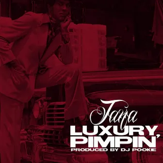 Luxury Pimpin by Rich Prick Tana