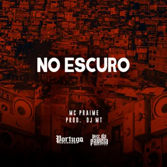 No Escuro by Mc Praime