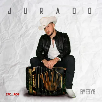 Bye Bye by Jurado