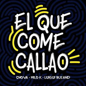 El Que Come Callao by Luigui Bleand