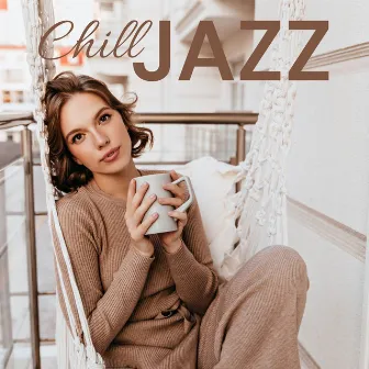 Chill Jazz: Peaceful Mornings with a Cup of Coffee by 