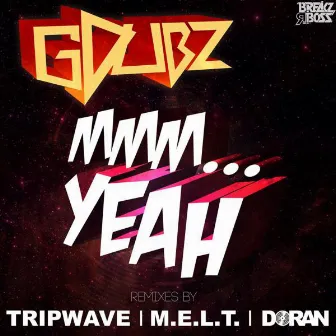 Mmm Yeah by GDubz (CAN)