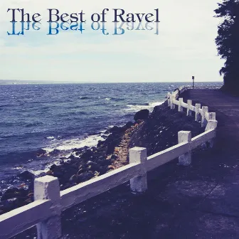 The Best of Ravel by Robert Casier