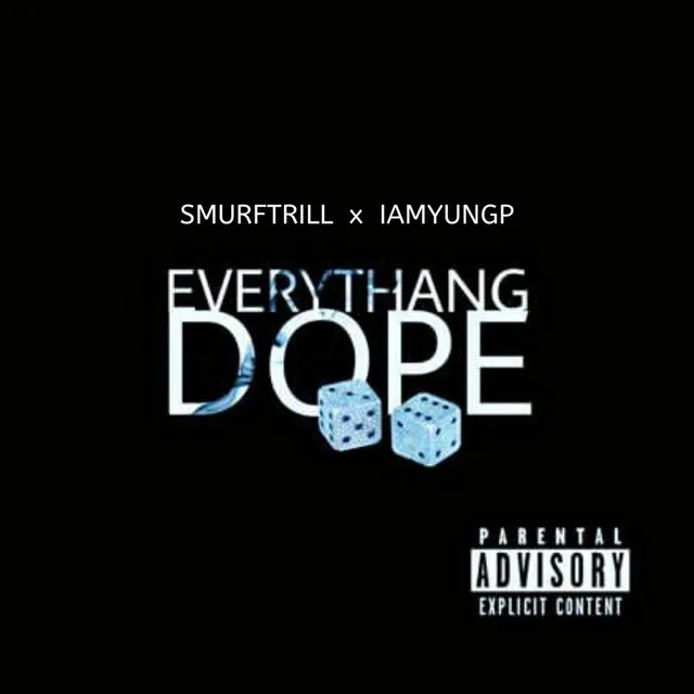 Everythang Dope