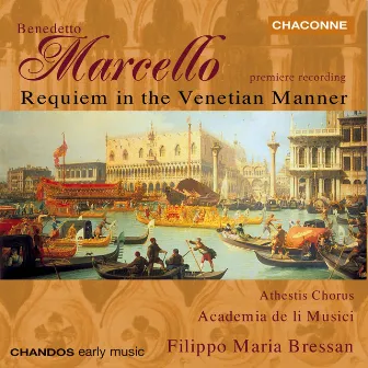 Marcello: Requiem In The Venetian Manner by Academia de li Musici