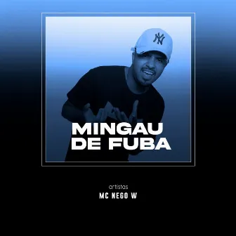 Mingau de Fuba by Mc Nego W