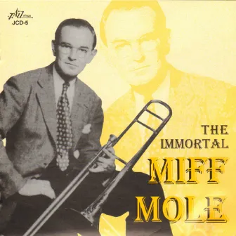 The Immortal Miff Mole by Miff Mole