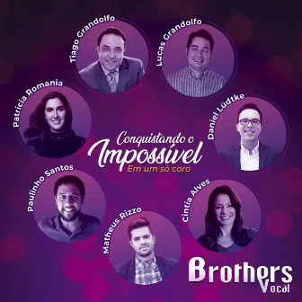 Conquistando o Impossível (Em um Só Coro) by Brothers Vocal