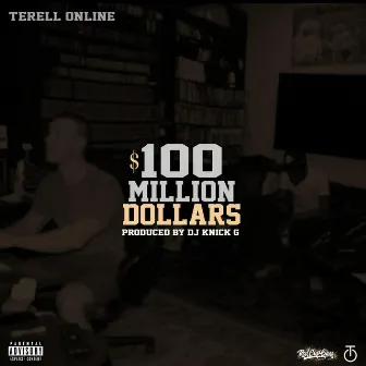 100 Million Dollars by Terell Online