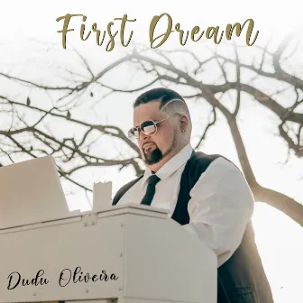 First Dream by Dudu Oliveira