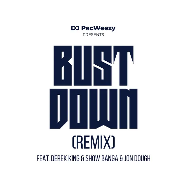 Bust Down (Remix)