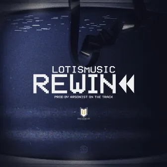 Rewind (Radio Edit) by LotisMusic