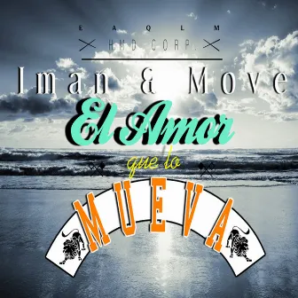 El Amor Que lo Mueva by Move