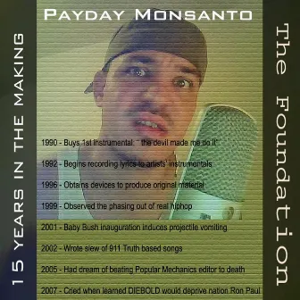 The Foundation: 15 Years in the Making by Payday Monsanto