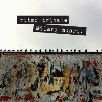 Milano muori by Ritmo Tribale