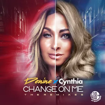 Change On Me (The Remixes) by Cynthia