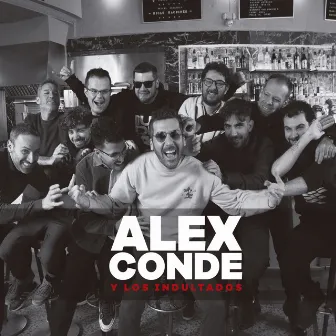 Alex Conde y Los Indultados by Alex Conde