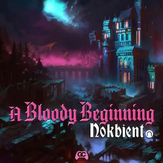 A Bloody Beginning by nokbient