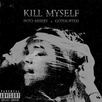 kill myself by Into Misery