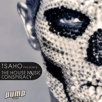 The House Music Conspiracy by TSAHO