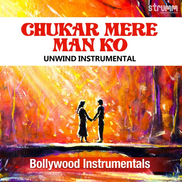 Chukar Mere Man Ko - Unwind Instrumental