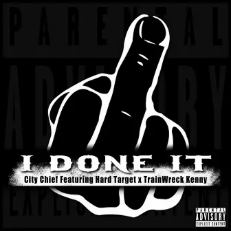 I Done It by City Chief