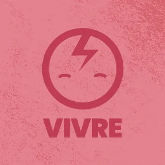 Vivre by ElectroHeads