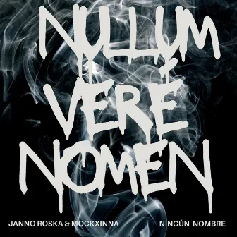 Nullum Vere Nomen by Janno Roska