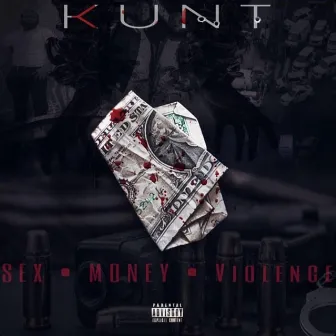 Kunt (Sex, Money, Violence) by Crakk