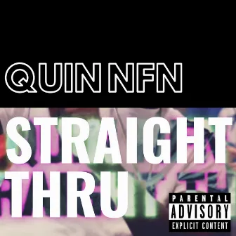 Straight Thru by Quin Nfn