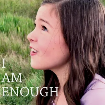 I Am Enough by Hannah Bailey