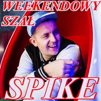 Weekendowy Szał by Spike