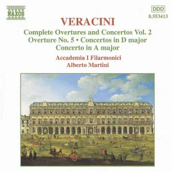 Veracini: Overtures and Concertos, Vol. 2 by Alberto Martini