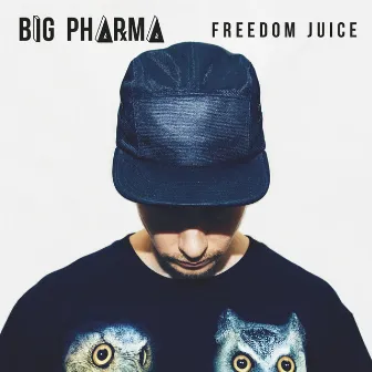 Freedom Juice by Big Pharma