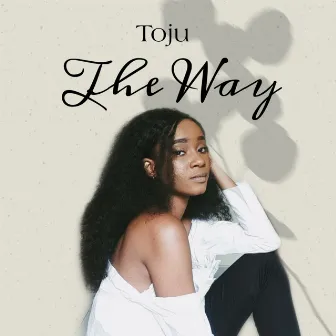 The Way by Toju