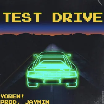 Test Drive by YOREN!