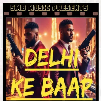 Delhi Ke Baap by Sandeep Mor