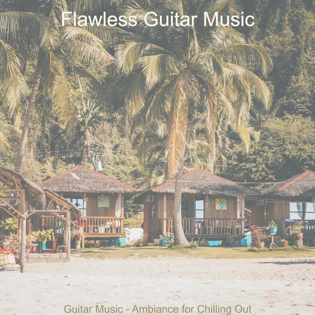 Guitar Music - Ambiance for Chilling Out