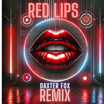 Red Lips (Special Version) by Daxter Fox