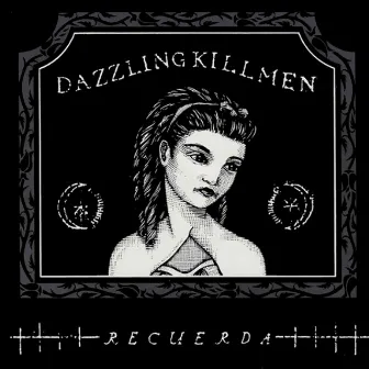 Recuerda by Dazzling Killmen