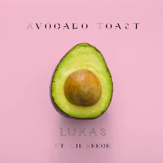 Avocado Toast by LUKA$