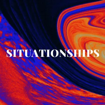 Situationships by Lxtus