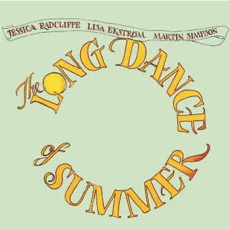 The Long Dance of Summer by Jessica Radcliffe