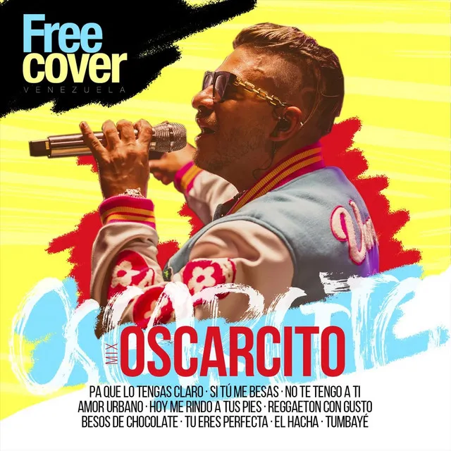 Mix Oscarcito: Pa Que Lo Tengas Claro / Si Tú Me Besas / No Te Tengo a Ti / Amor Urbano / Hoy Me Rindo a Tus Pies / Reggaeton Con Gusto / Besos de Chocolate / Tu Eres Perfecta / El Hacha / Tumbayé - En Vivo