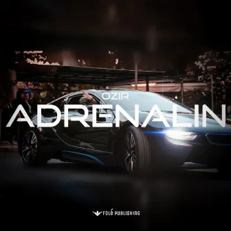 Adrenalin by OZIR