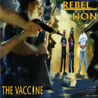 The Vaccine by Rebellion