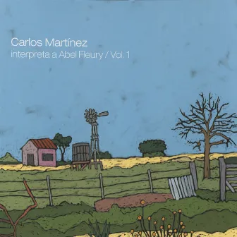 Carlos Martinez interpreta a Abel Fleury, Vol. 1 by Carlos Martínez