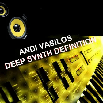 Deep Synth Definition by Andi Vasilos