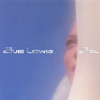 Sol EP by Sue Lèwig