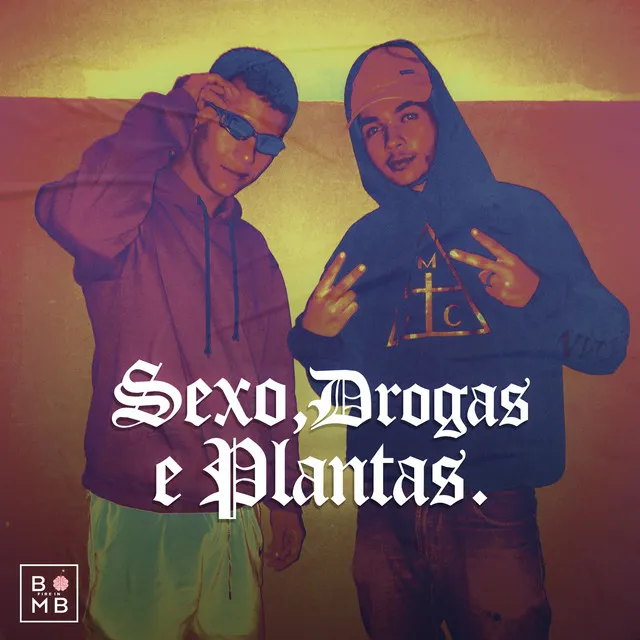 Sexo, Drogas e Plantas